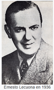 El compositor cubano Ernesto Leucona, autor de la zarzuela titulada María la O, interpretada por María Leticia Hernández.